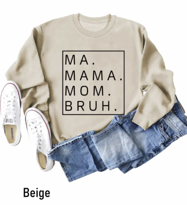 Ma Mama Mom Bruh Sweatshirt