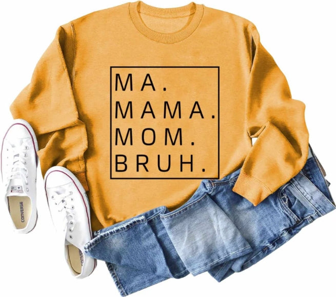 Ma Mama Mom Bruh Sweatshirt